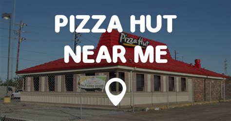 You can try, but you can’t OutPizza the <b>Hut</b>. . Pizza hut location near me